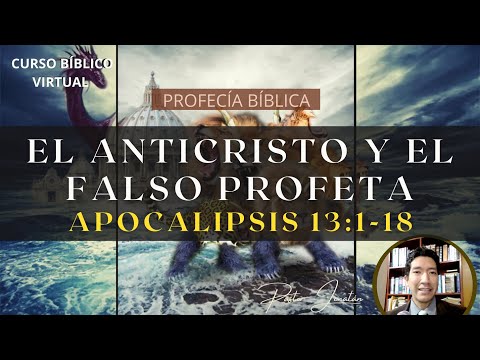 EL ANTICRISTO Y EL FALSO PROFETA | APOCALIPSIS 13:1-18