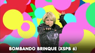 Xuxa - Bombando Brinque (XSPB 6)