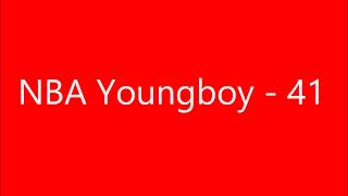 NBA YoungBoy - 41 (lyrics)