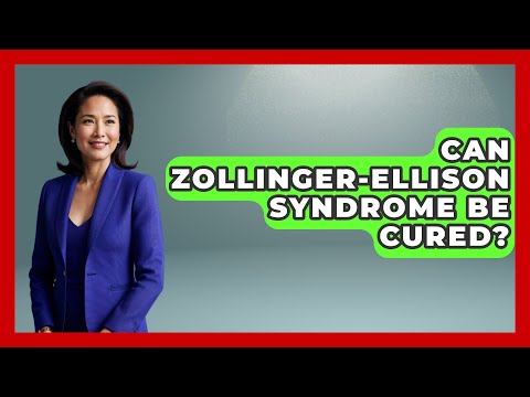Can Zollinger-Ellison Syndrome Be Cured? - The Disease Encyclopedia
