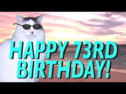 HAPPY 73rd BIRTHDAY! - EPIC CAT Happy Birthday Song