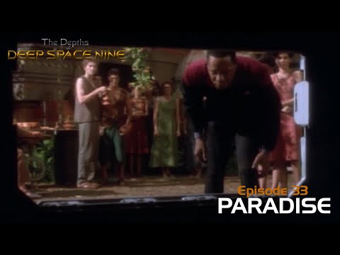 Depths of DS9 S2E15 - PARADISE