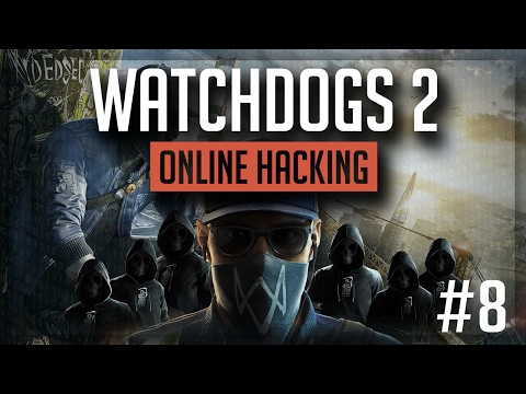 WTF HOW DID HE NOT SEE ME??? - Watch Dogs 2 ONLINE HACKING Part 8