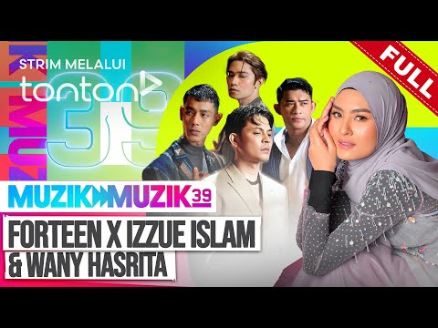 [FULL] Muzik Muzik 39 (2024) | 30 Jun - Forteen X Izzue Islam, Wany Hasrita | Tonton