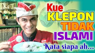Download lagu KUE KLEPON TIDAK ISLAMI 'Kata siapa ah...' mp3