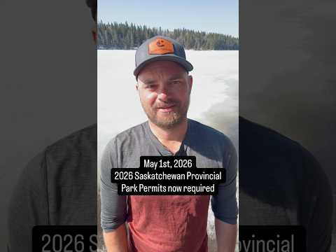 2026 Sask Provincial Park Permits now required