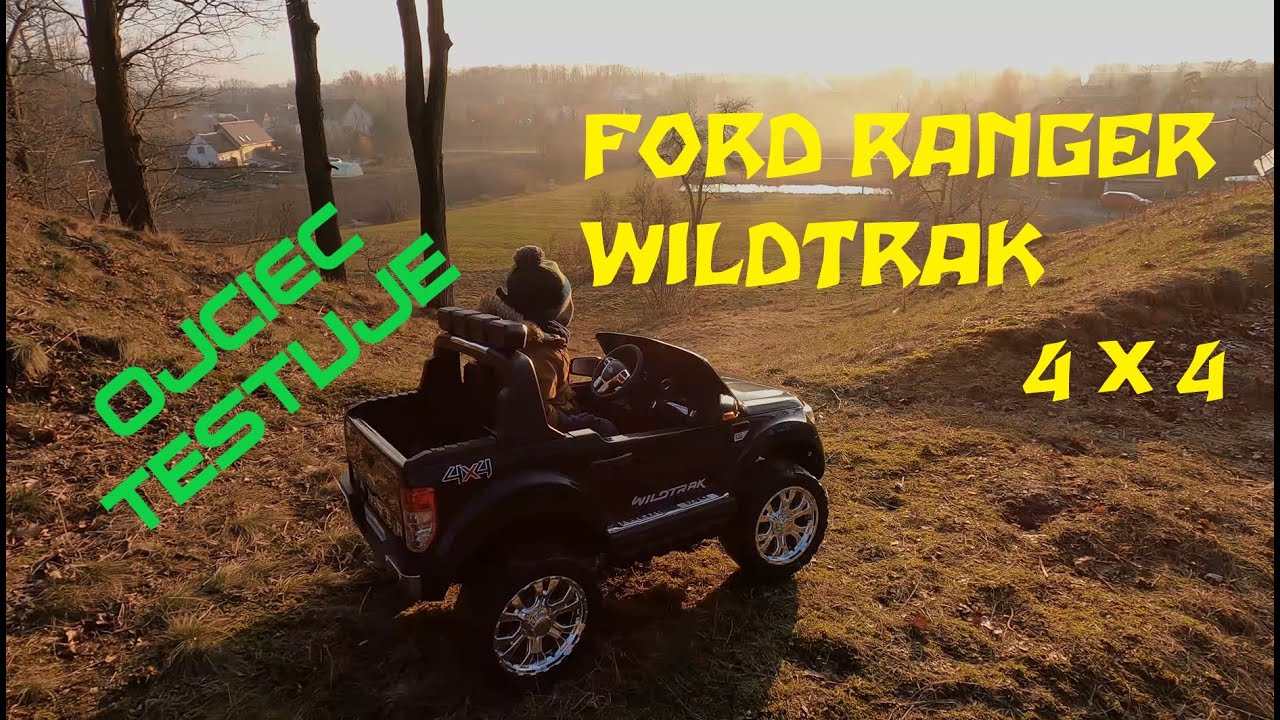 FORD RANGER WILDTRAK samochód elektryczny dla dzieci, RECENZJA, OPIS, OPINIA, czy warto wydać hajs