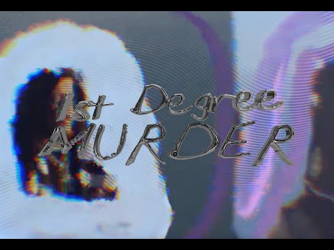 Video thumbnail for 1st Degree Murder