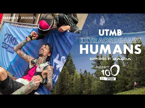 UTMB Extraordinary Humans - Season 2, Episode 3 | mozart100 by UTMB 2025