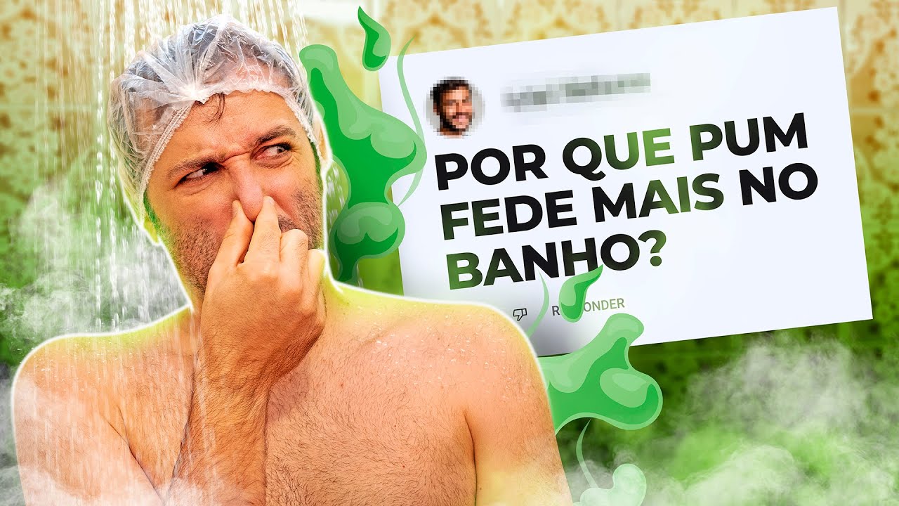 PUM FEDE MAIS no BANHO? Iberê responde!