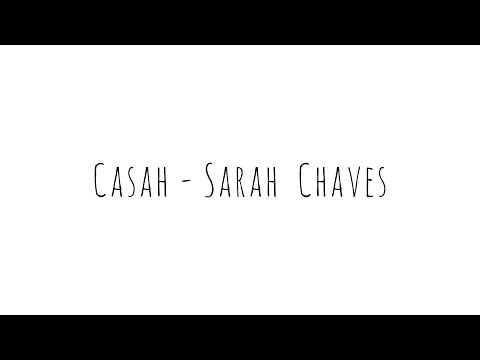 Casah - Sarah Chaves