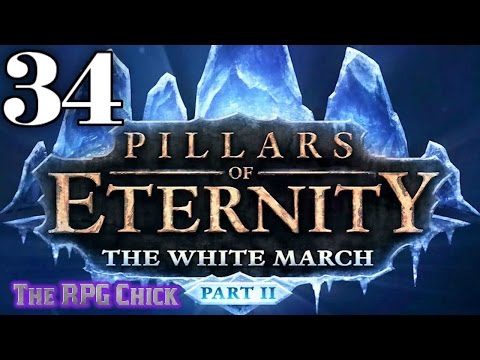 Let's Play Pillars of Eternity: The White March - Part 2 (Blind), Part 34: Cataclysmic Combat