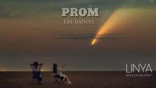 Prom - Ebe Dancel (Lyrics)