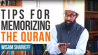 Tips for Memorizing the Quran | Wisam Sharieff