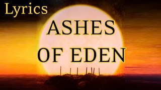 Breaking Benjamin - Ashes Of Eden (Lyrics)