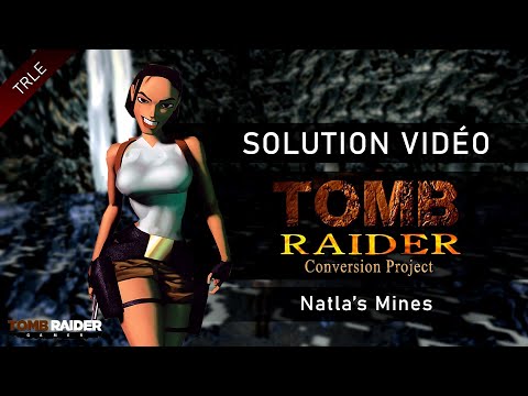 [TRLE] Tomb Raider 1 : Conversion Project (2021) - #13 - Natla's Mines