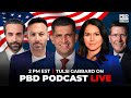 Tulsi Gabbard: Abortion, Nuclear War Feud, Trump’s VP Pick | PBD Podcast | Ep. 402