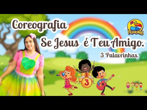 SE JESUS É TEU AMIGO - 3 Palavrinhas COREOGRAFIA FÁCIL - #música #ministerioinfantil