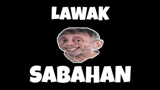 LAWAK SABAHAN (PKP)