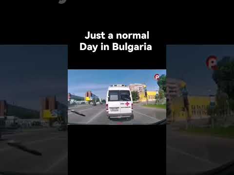 Just a normal Day in Bulgaria