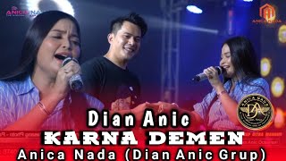 Download lagu KARNA DEMEN Voc . DIAN ANIC - Anica Nada | Manggung Online 2025 mp3
