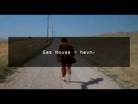 Gas House - hevn.