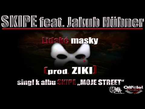 SKIPE feat. Jakub Hübner - Lidské masky (Prod. Ziki)