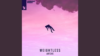 Artche - Weightless (Extended Mix) video