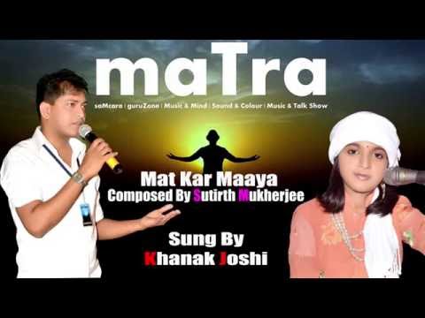 Khanak Joshi Mat Kar Maya---Samcara Band