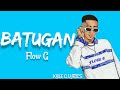 Download Lagu BATUGAN - FLOW G LYRICS VIDEO Mp3 Free