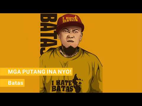 MGA PUTANG INA NYO! - Batas