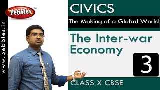 The Inter-war economy |Making of a Global World | Civics |CBSE Class 10 Social Sciences