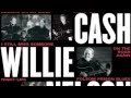 Johnny Cash & Willie Nelson 
