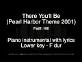 Faith Hill - There You'll Be (Pearl Harbor Theme 2001) Lower key - F dur (piano KARAOKE)