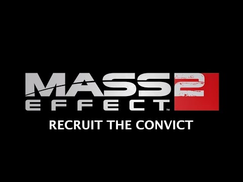 Mass Effect 2 Part 16 Recruit the Convict