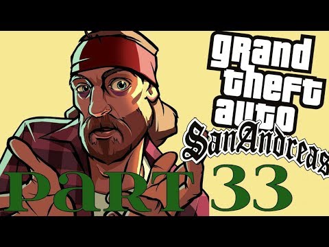 Grand Theft Auto: San Andreas (PS4) - No Commentary Playthrough Part 33 - (1080p 60fps Gameplay)