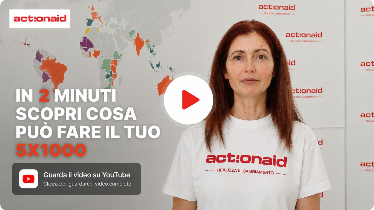 5x1000 ad ActionAid: scegli di non scegliere