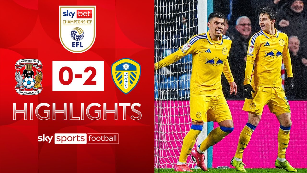 Leeds move FIVE points clear at the top! | Coventry 0-2 Leeds | Championship Highlights
