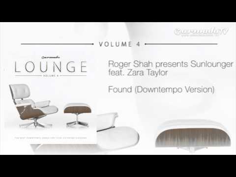 Roger Shah presents Sunlounger feat. Zara Taylor - Found (Downtempo Version)