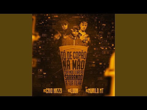 Tô de copão na mão curtindo o bailão sarrando a tua filha