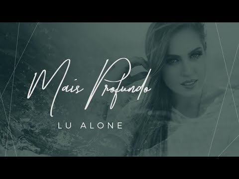 Lu Alone - Mais Profundo (Lyric Video)