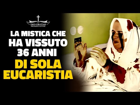 La straordinaria vita della mistica Teresa Neumann che ha vissuto di sola Eucaristia per 36 anni