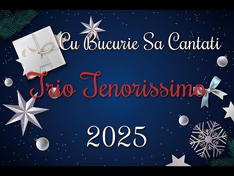 „CU BUCURIE SĂ CÂNTAȚI” -  Colindăm cu  TRIO TENORISSIMO