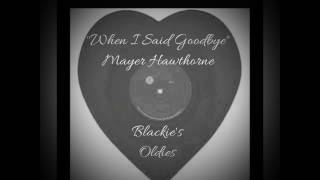 &quot;When I Said Goodbye&quot; ~~~ Mayer Hawthorne