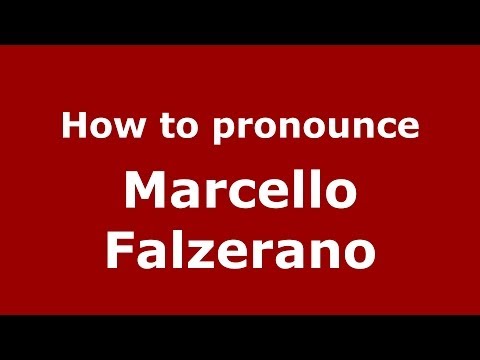 How to pronounce Marcello Falzerano (Italian/Italy)  - PronounceNames.com