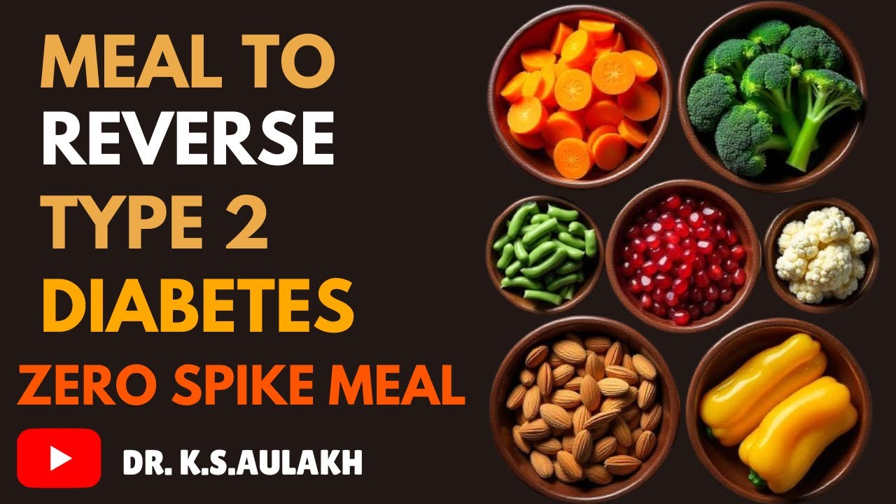 This MEAL can help you REVERSE PREDIABETES & DIABETES | Dr.K.S.Aulakh