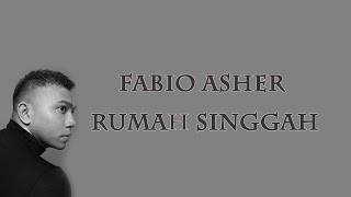 Download lagu Fabio Asher Rumah Singgah... mp3