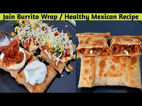 Mexican Burrito Wrap Recipe | Jain Burrito Recipe | How to make Burrito at home | Burrito Recipe