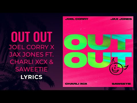 Joel Corry, Jax Jones, Charli XCX, Saweetie - "Out Out" (LYRICS)