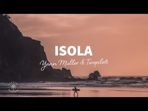 Yann Muller & TWOPILOTS - Isola (Lyrics)